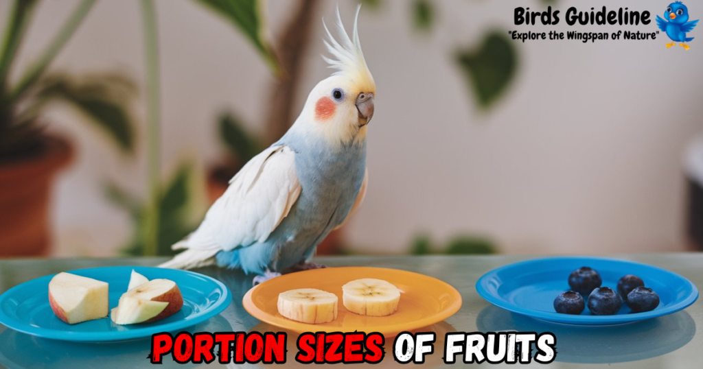 Portion Sizes of fruits for cockatiels